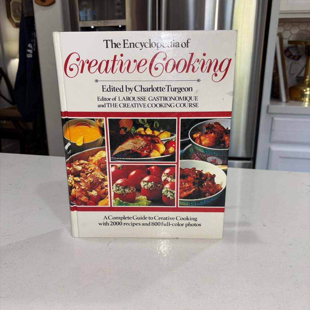 The Encyclopedia of Creative Cooking (1985 Edition) edited by Charlotte Turgeon